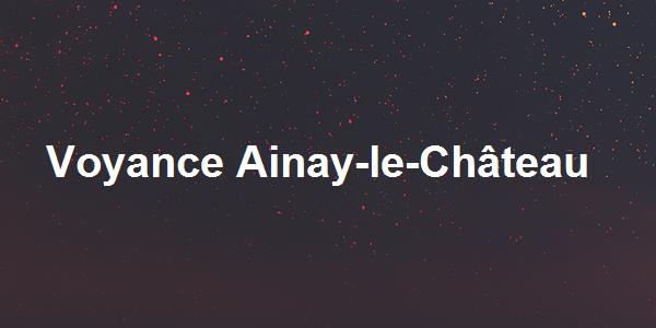 Voyance Ainay-le-Château