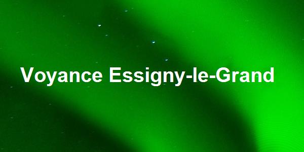 Voyance Essigny-le-Grand