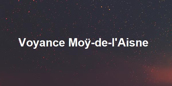 Voyance Moÿ-de-l'Aisne