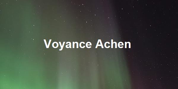 Voyance Achen