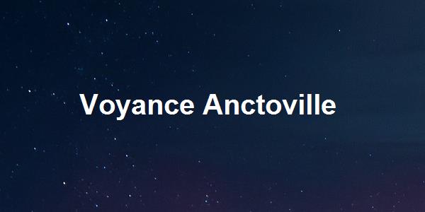 Voyance Anctoville
