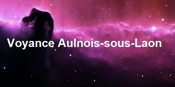 Voyance Aulnois-sous-Laon