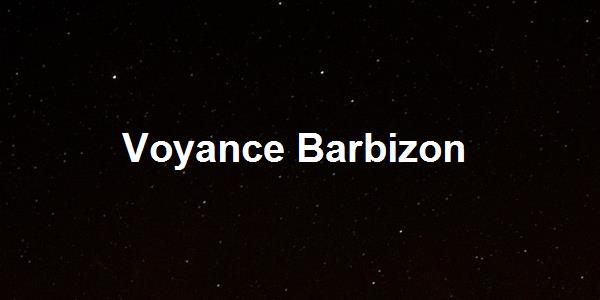 Voyance Barbizon