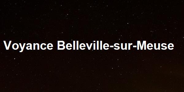 Voyance Belleville-sur-Meuse