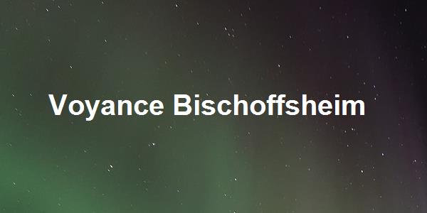 Voyance Bischoffsheim