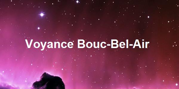 Voyance Bouc-Bel-Air