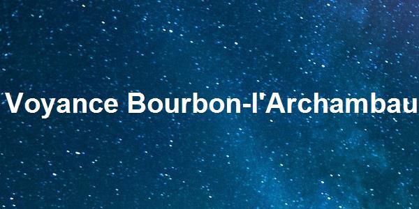 Voyance Bourbon-l'Archambault