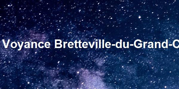 Voyance Bretteville-du-Grand-Caux