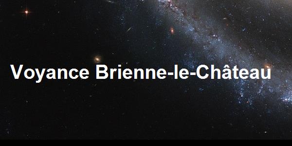 Voyance Brienne-le-Château