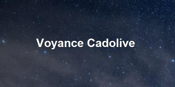 Voyance Cadolive