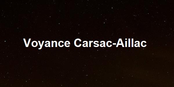 Voyance Carsac-Aillac