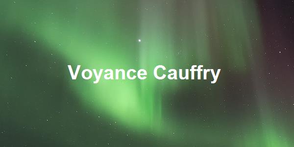 Voyance Cauffry
