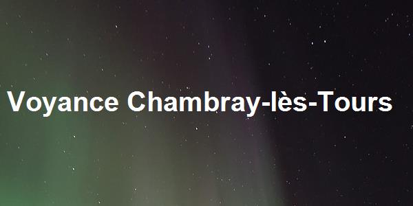 Voyance Chambray-lès-Tours