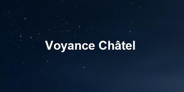 Voyance Châtel