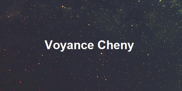 Voyance Cheny