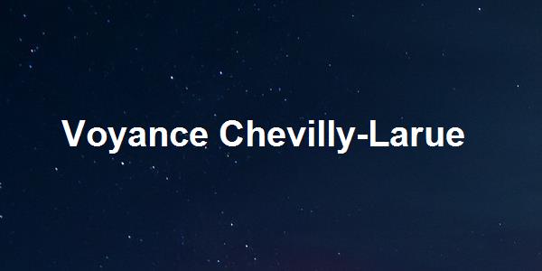 Voyance Chevilly-Larue