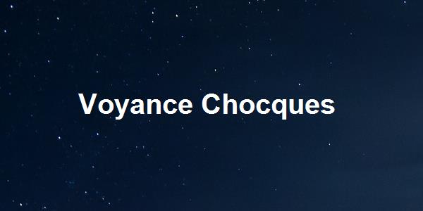 Voyance Chocques