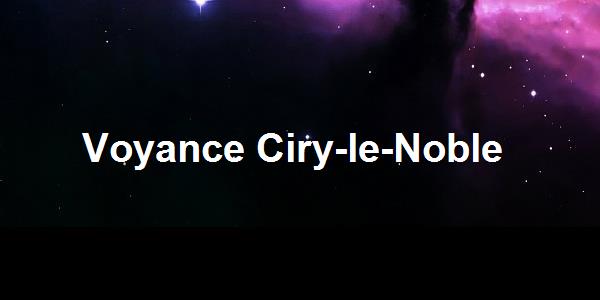 Voyance Ciry-le-Noble
