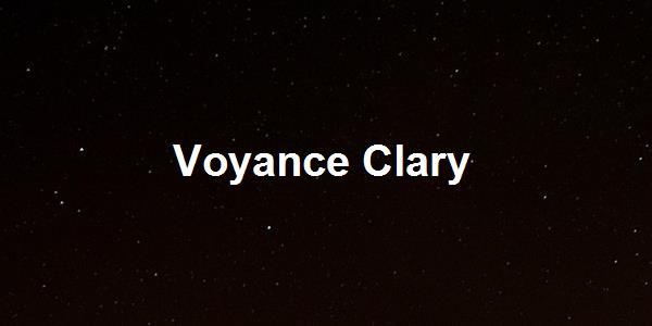 Voyance Clary