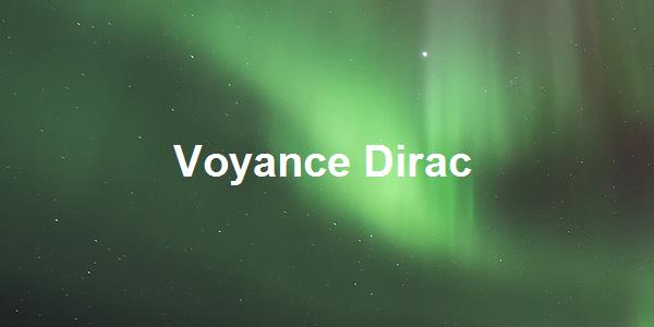 Voyance Dirac