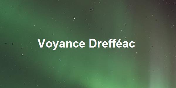 Voyance Drefféac