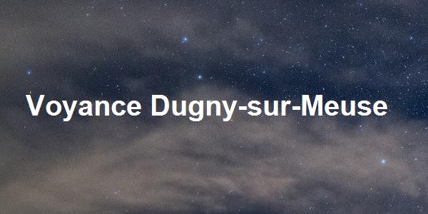 Voyance Dugny-sur-Meuse