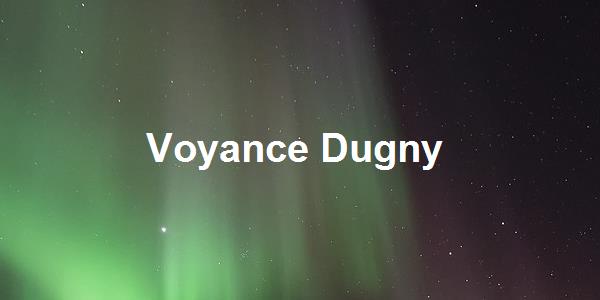 Voyance Dugny