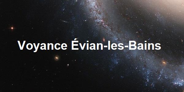 Voyance Évian-les-Bains