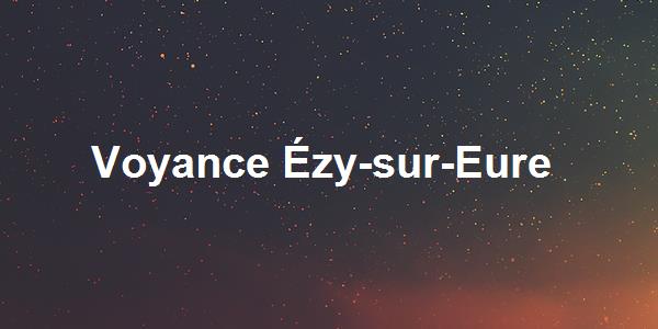 Voyance Ézy-sur-Eure
