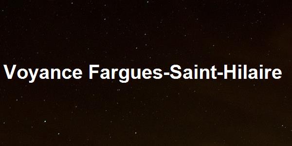 Voyance Fargues-Saint-Hilaire