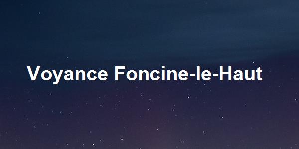 Voyance Foncine-le-Haut