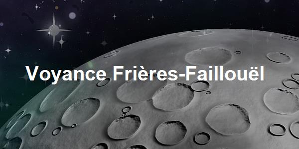 Voyance Frières-Faillouël