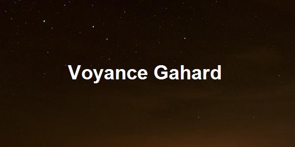 Voyance Gahard