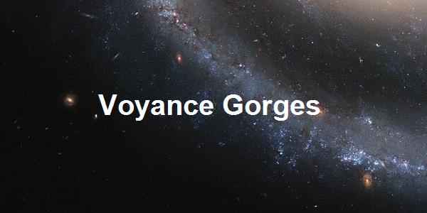 Voyance Gorges