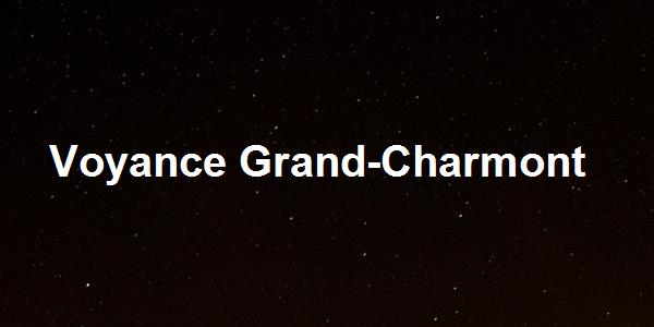 Voyance Grand-Charmont