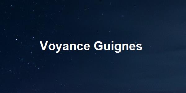 Voyance Guignes
