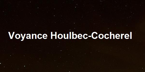 Voyance Houlbec-Cocherel