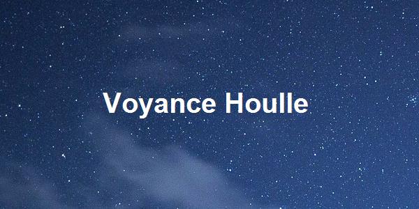 Voyance Houlle