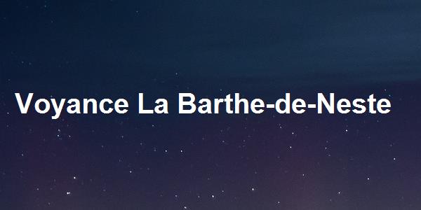 Voyance La Barthe-de-Neste
