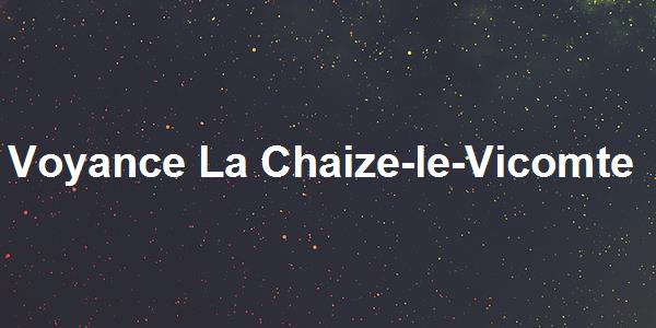 Voyance La Chaize-le-Vicomte
