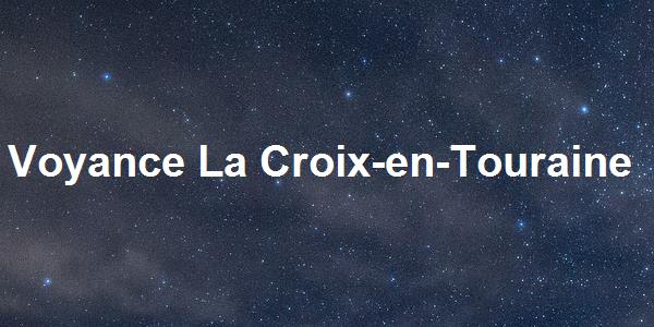 Voyance La Croix-en-Touraine