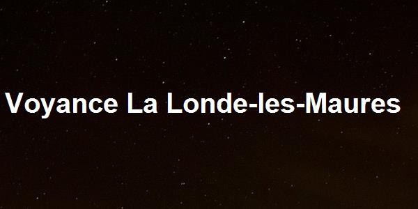 Voyance La Londe-les-Maures