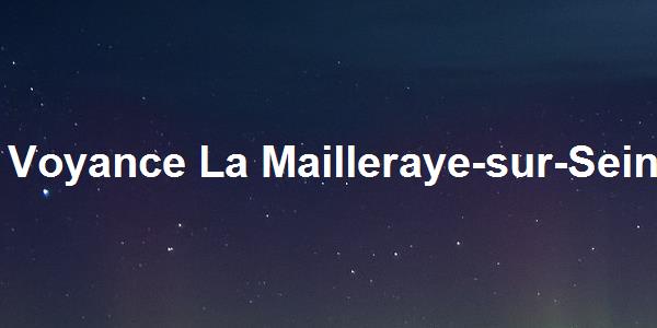 Voyance La Mailleraye-sur-Seine