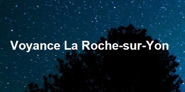 Voyance La Roche-sur-Yon