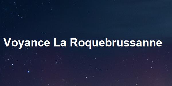 Voyance La Roquebrussanne