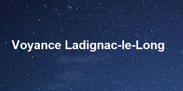 Voyance Ladignac-le-Long