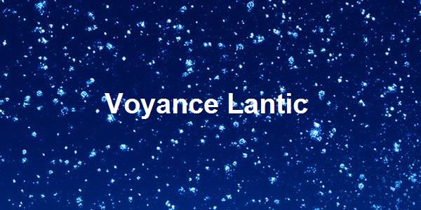 Voyance Lantic