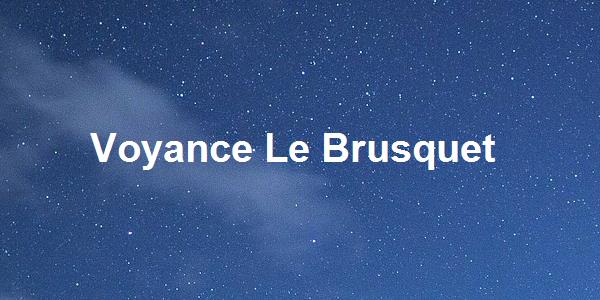 Voyance Le Brusquet
