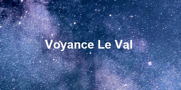 Voyance Le Val