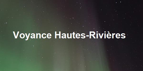 Voyance Hautes-Rivières